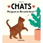 CHATS. POURQUOI ON LES AIME TANT ?, Kats & co