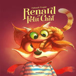 RENARD : RENARD ET PETIT CHAT, Prugne Thibault