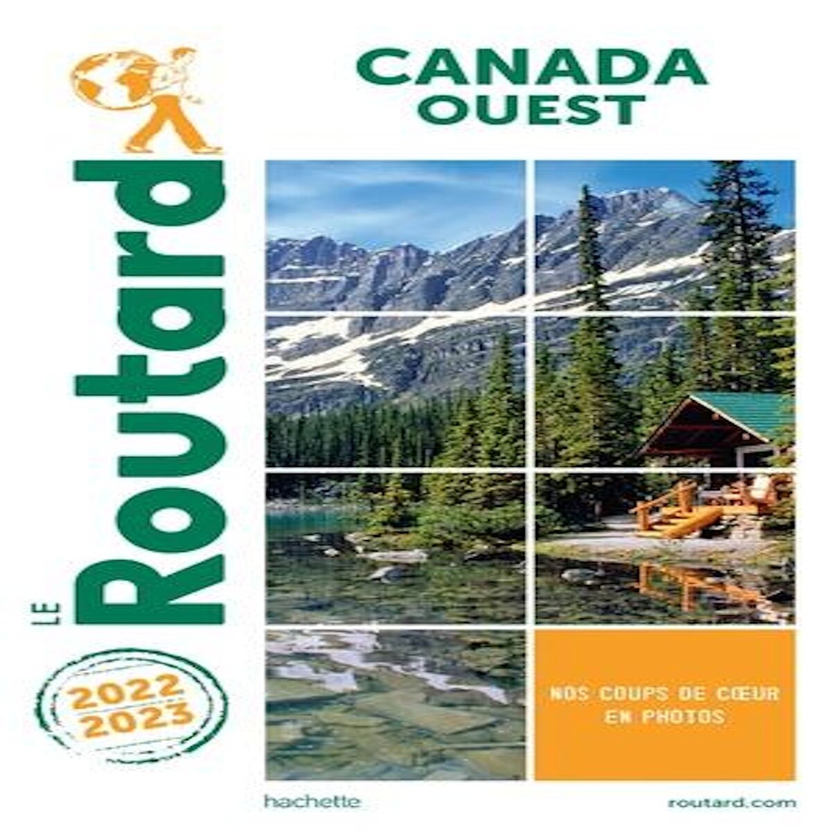 CANADA OUEST. EDITION 2022-2023, Le Routard