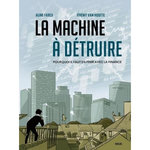 LA MACHINE A DETRUIRE. POURQUOI IL FAUT EN FINIR AVEC LA FINANCE, Farès Aline