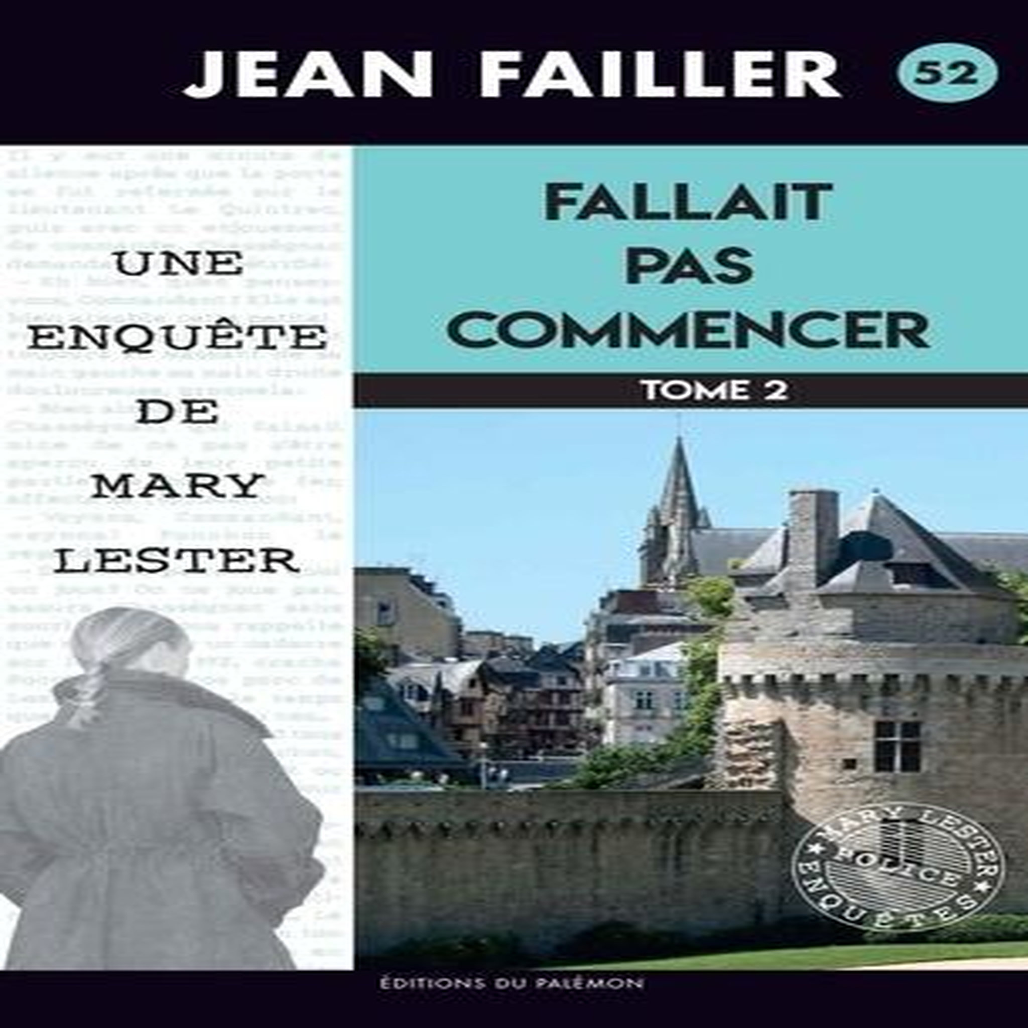 UNE ENQUETE DE MARY LESTER TOME 52 : FALLAIT PAS COMMENCER. TOME 2, Failler Jean