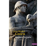 LA FRANCE CONTEMPORAINE. TOME 5, GAGNER LA PAIX (1914-1929), Guieu Jean-Michel