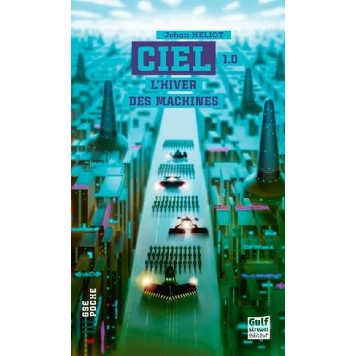 CIEL TOME 1 : L'HIVER DES MACHINES, Heliot Johan