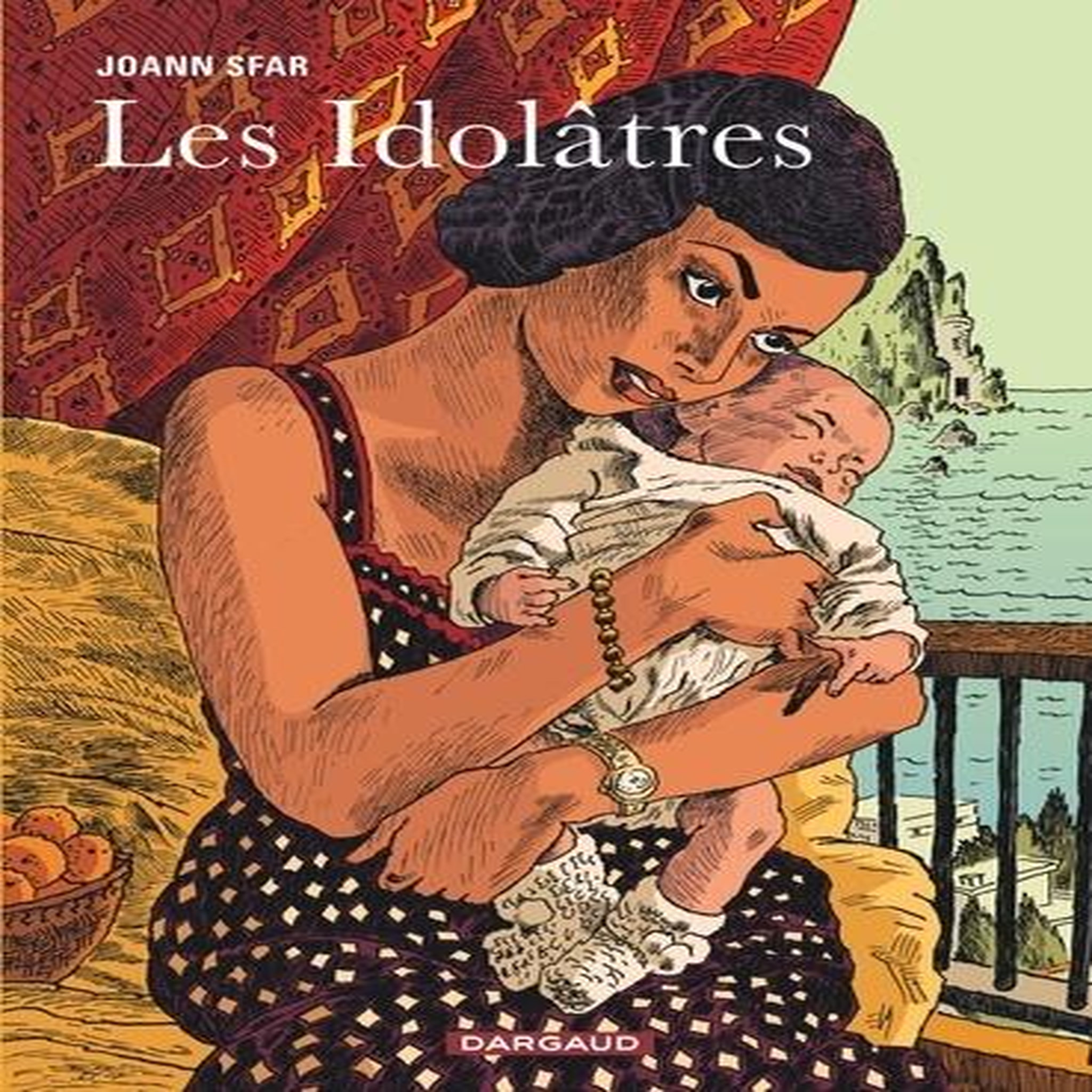 LES IDOLATRES, Sfar Joann