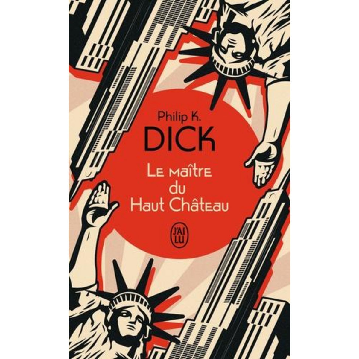LE MAITRE DU HAUT CHATEAU, Dick Philip K.