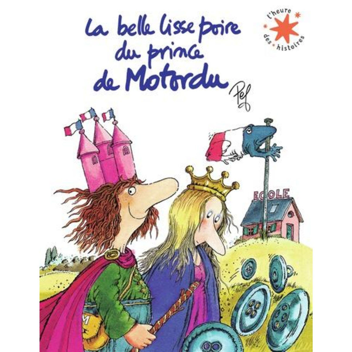 LA BELLE LISSE POIRE DU PRINCE DE MOTORDU, Pef