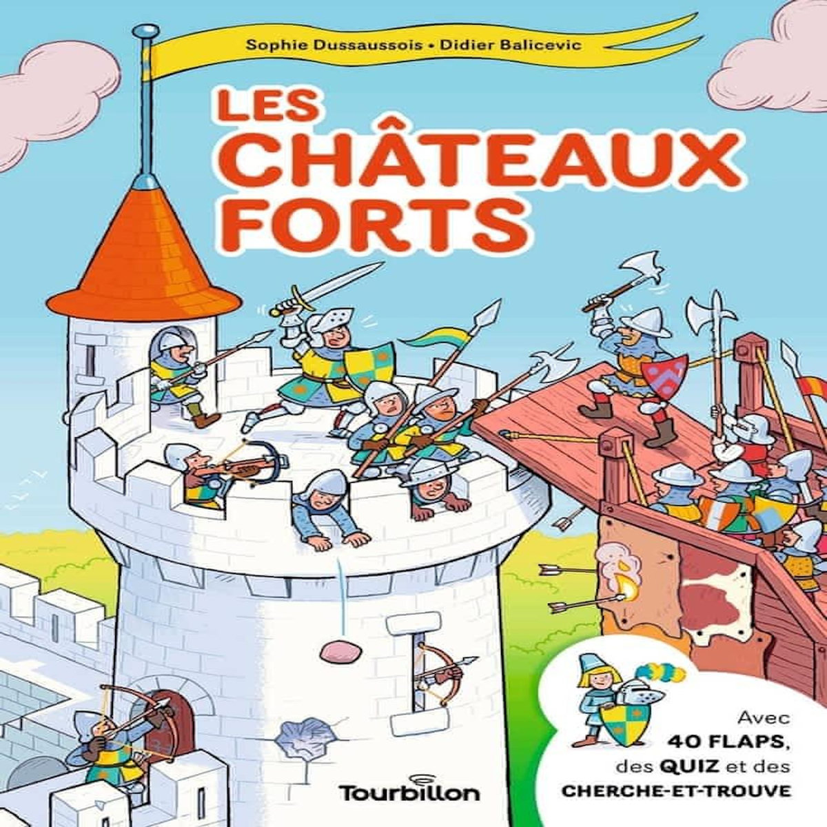 LES CHATEAUX FORTS, Dussaussois Sophie
