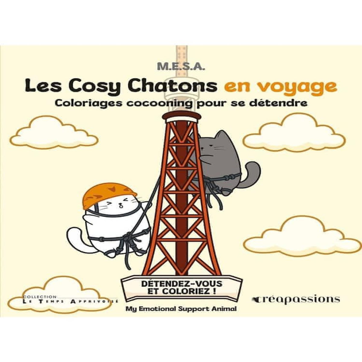 LES COSY CHATONS EN VOYAGE. COLORIAGES COCOONING POUR SE DETENDRE, M.E.S.A.