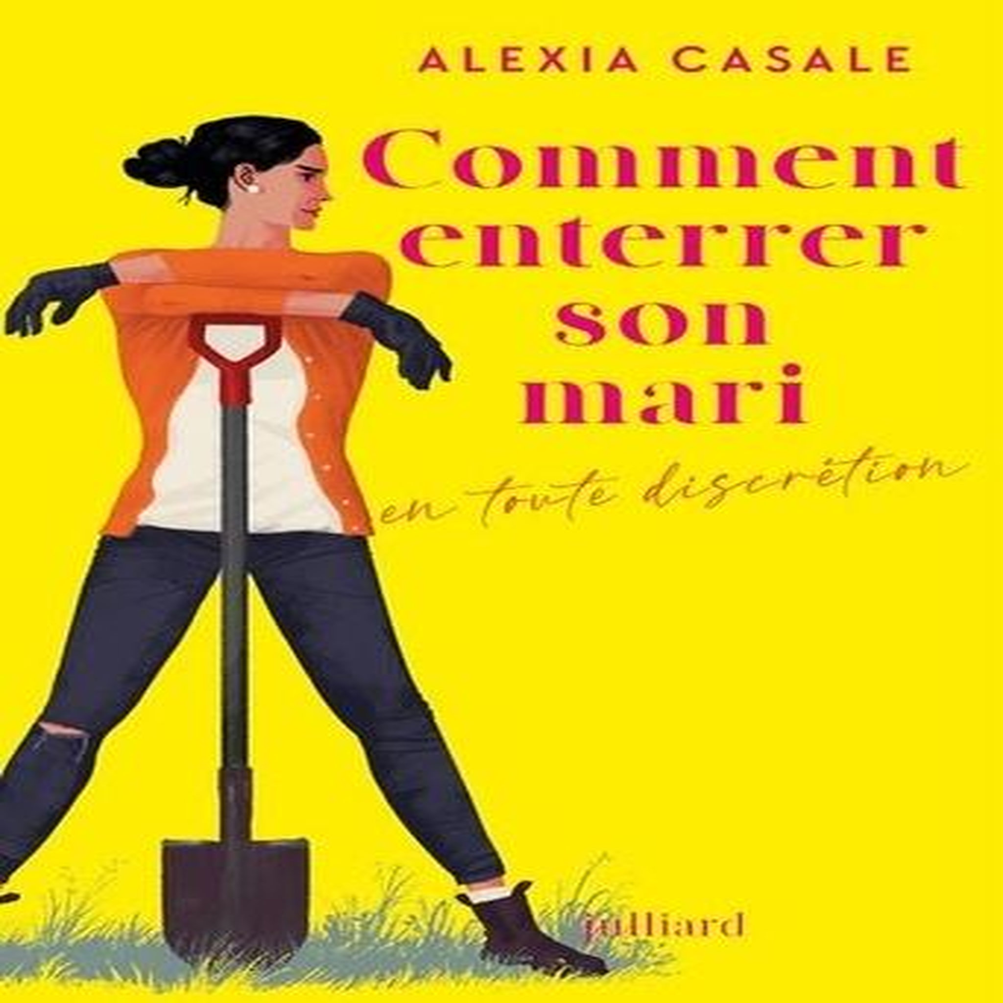COMMENT ENTERRER SON MARI EN TOUTE DISCRETION, Casale Alexia