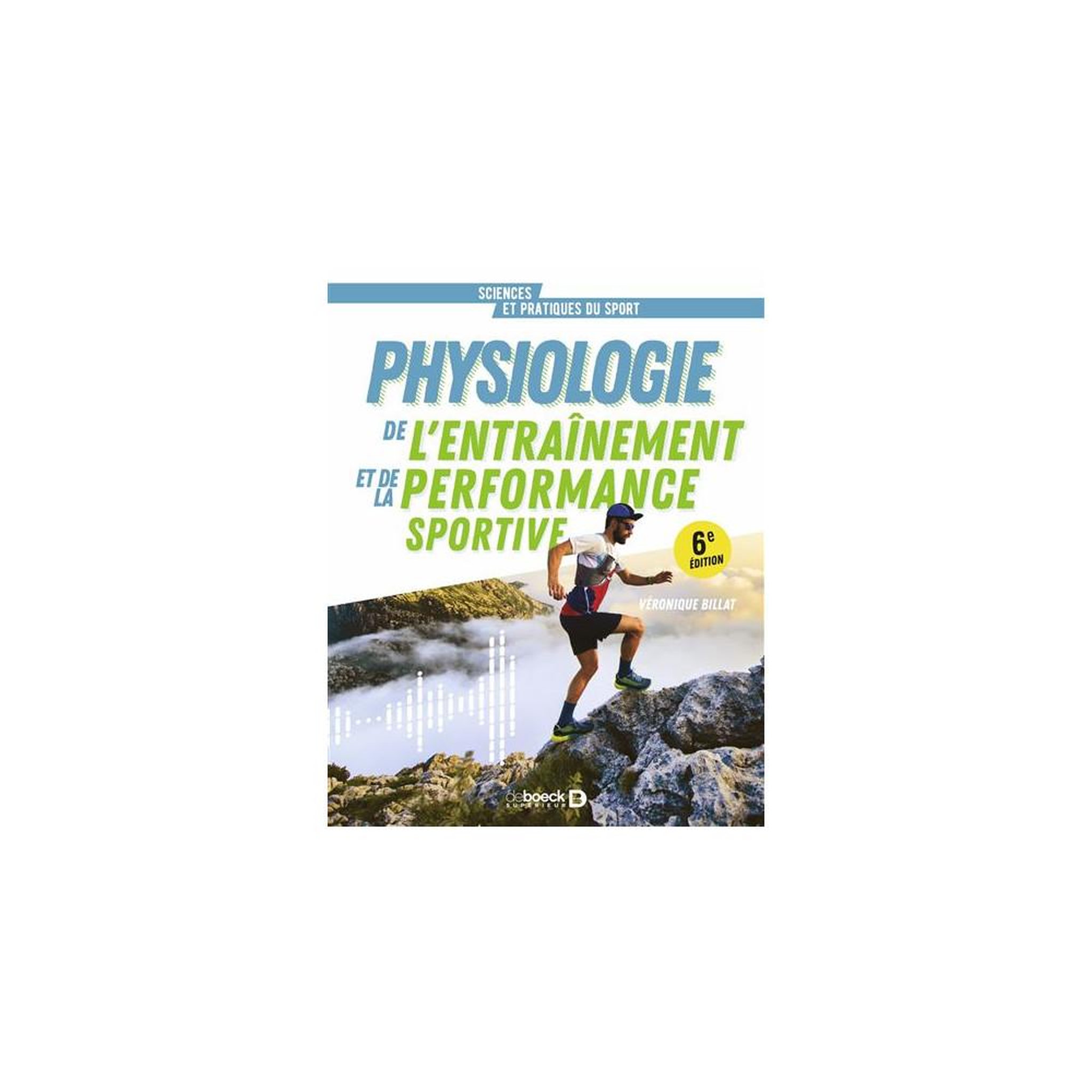 Livre de physiologie de l'entraînement et performance sportive, 6e édition : fondements à la pratique