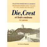 DIE, CREST ET LEURS ENVIRONS, Lacroix André