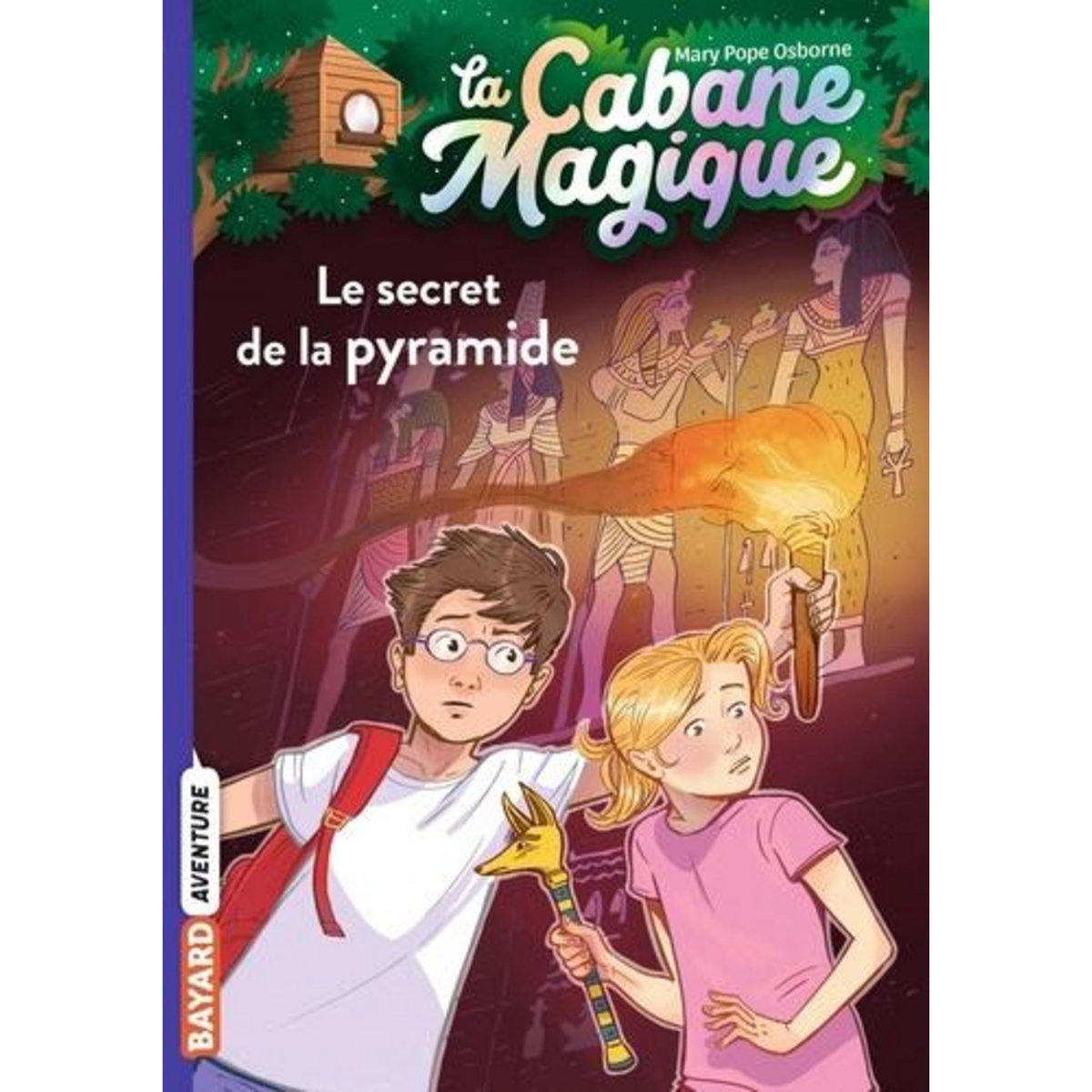 LA CABANE MAGIQUE TOME 3 : LE SECRET DE LA PYRAMIDE, Osborne Mary Pope