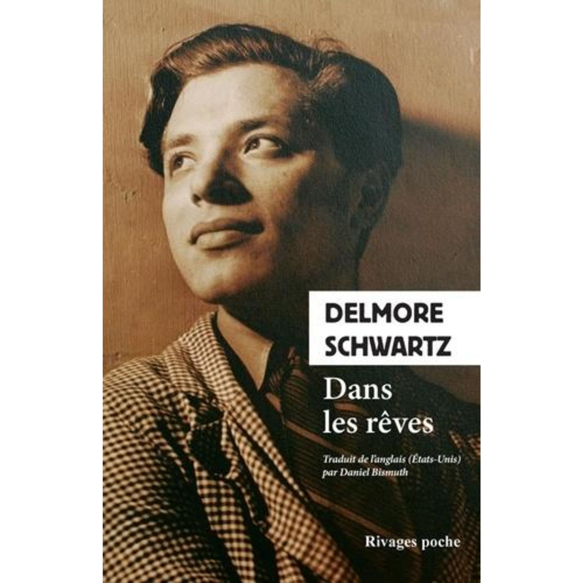 DANS LES REVES, Schwartz Delmore