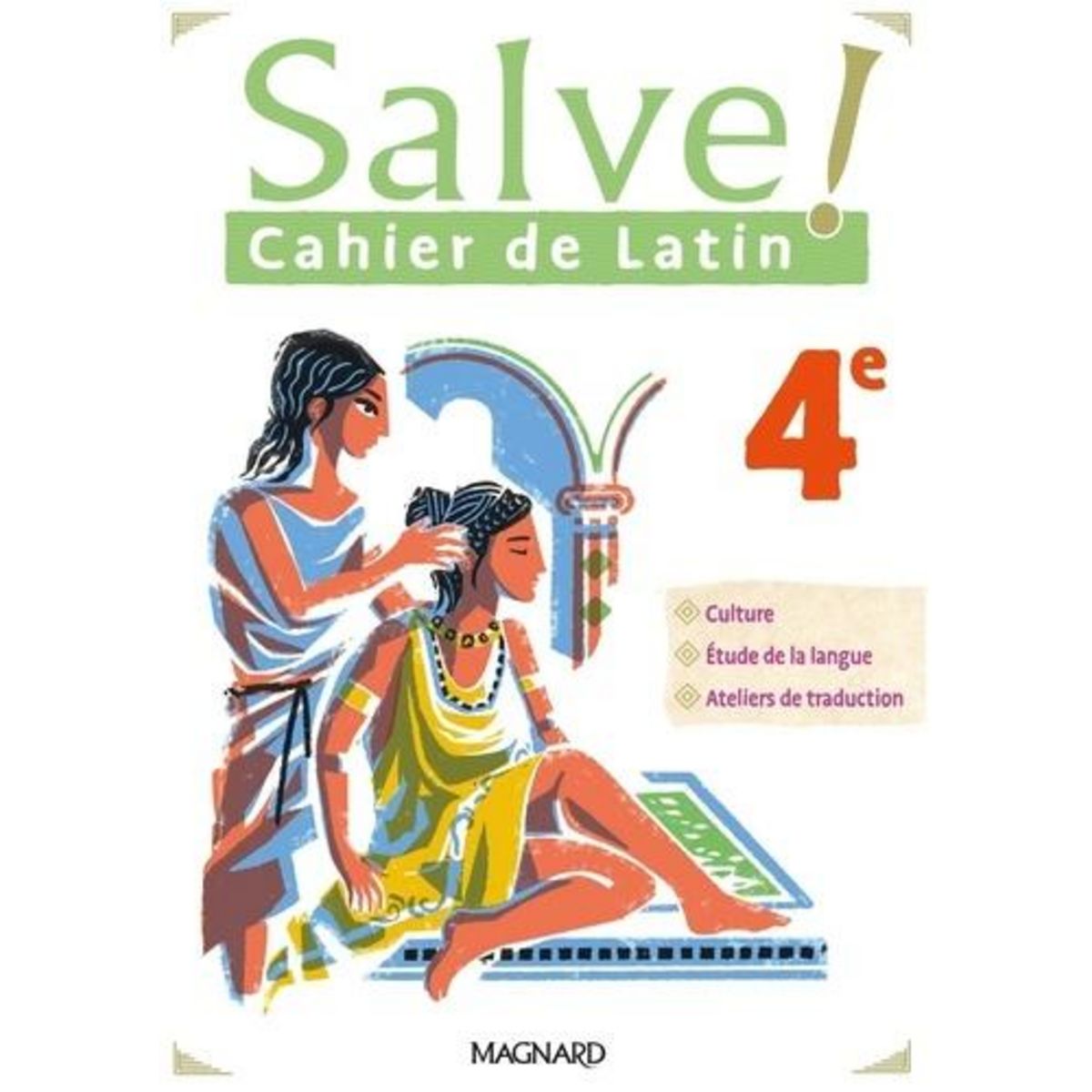 CAHIER DE LATIN 4E SALVE ! EDITION 2023, Berthelier Marie