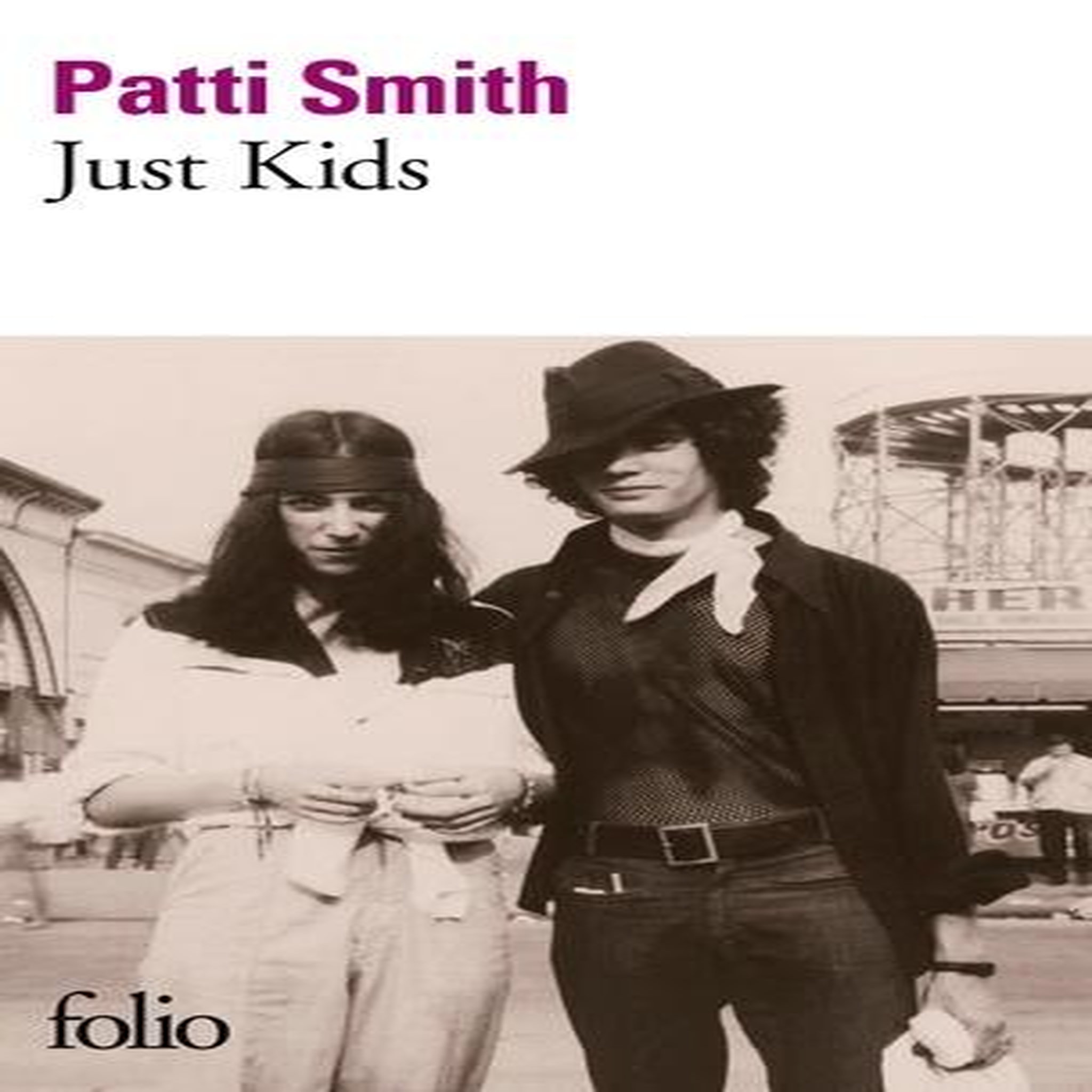 JUST KIDS. EDITION REVUE ET AUGMENTEE, Smith Patti