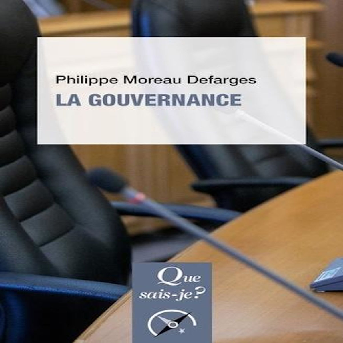 LA GOUVERNANCE. 6E EDITION, Moreau Defarges Philippe