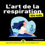 L'ART DE LA RESPIRATION POUR LES NULS, Gautier François