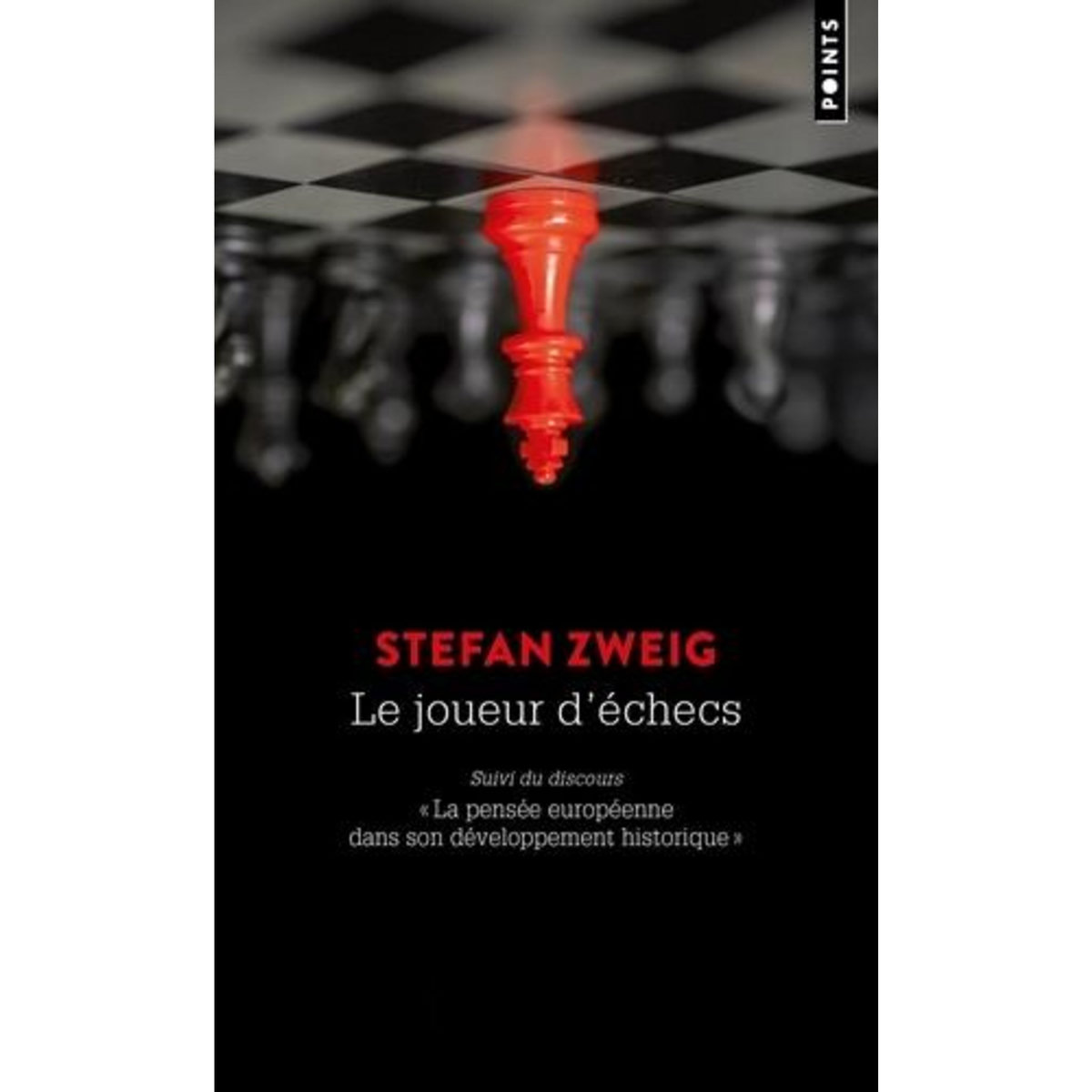 LE JOUEUR D'ECHECS. SUIVI DU DISCOURS  LA PENSEE EUROPEENNE DANS SON DEVELOPPEMENT HISTORIQUE , Zweig Stefan