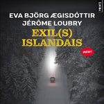 EXIL(S) ISLANDAIS, Aegisdóttir Eva Björg