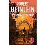 DESTINATION OUTRETERRES, Heinlein Robert