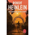 DESTINATION OUTRETERRES, Heinlein Robert