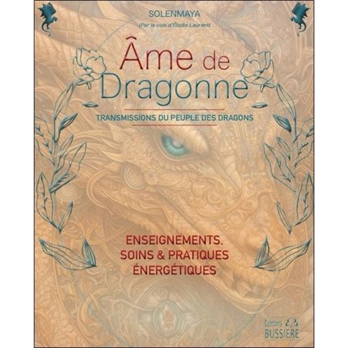 AME DE DRAGONNE. TRANSMISSIONS DU PEUPLE DES DRAGONS, Solenmaya