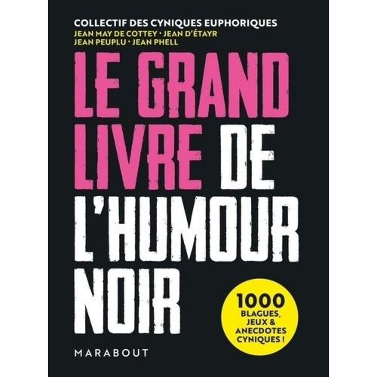 LE GRAND LIVRE DE L'HUMOUR NOIR, May de Cottey Jean
