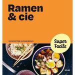 RAMEN & CIE. 90 RECETTES ULTRASIMPLES, Solar