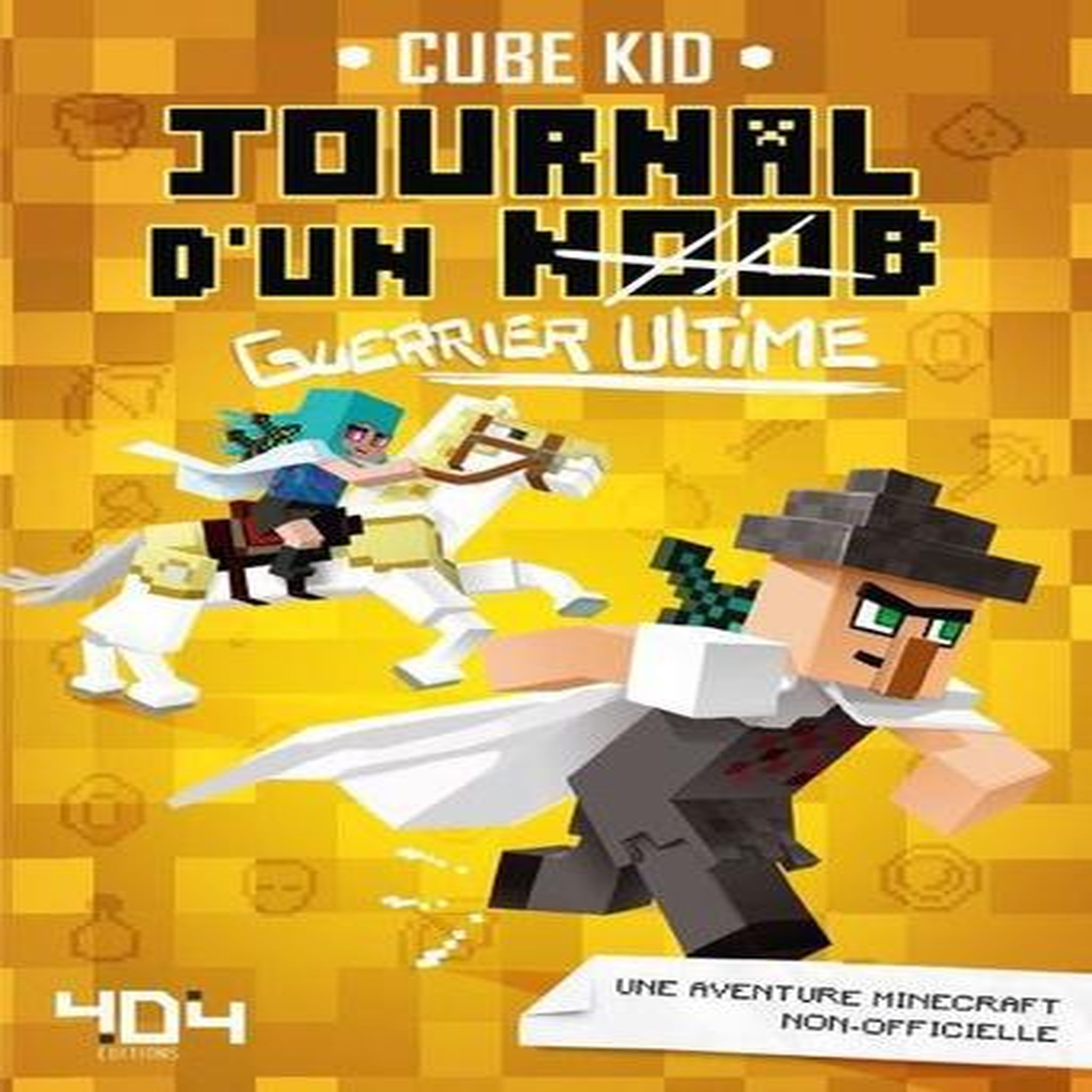 JOURNAL D'UN NOOB TOME 5 : GUERRIER ULTIME, Cube Kid