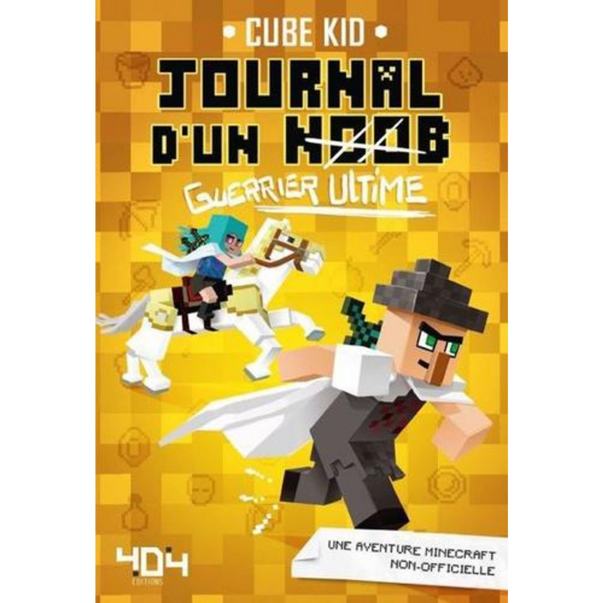 JOURNAL D'UN NOOB TOME 5 : GUERRIER ULTIME, Cube Kid