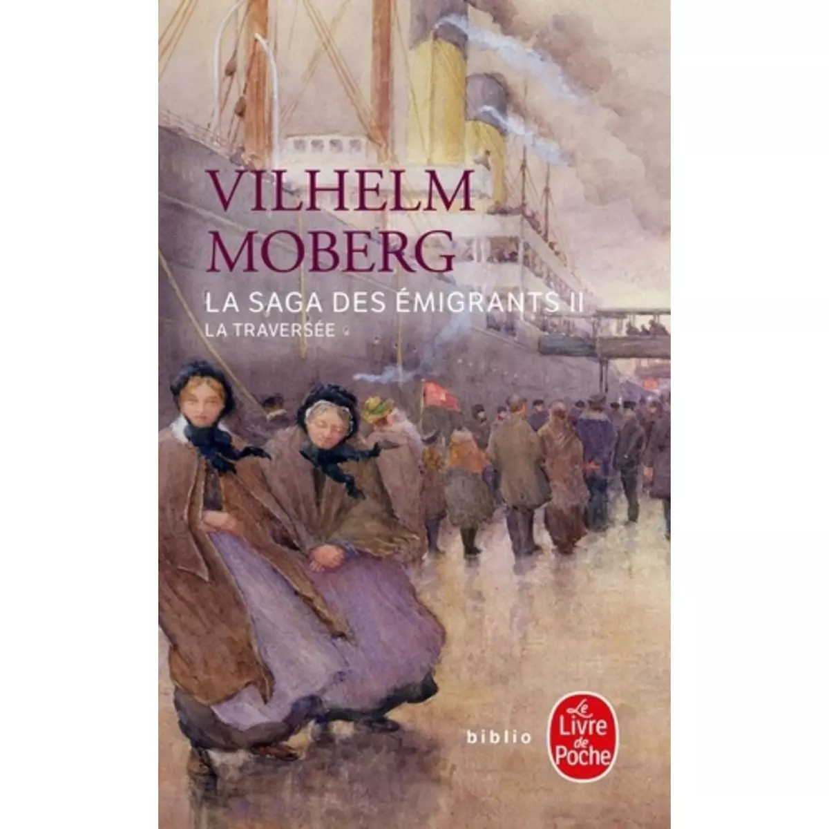  LA SAGA DES EMIGRANTS TOME 2 : LA TRAVERSEE, Moberg Vilhelm