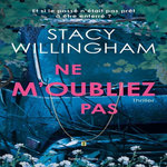 NE M'OUBLIEZ PAS, Willingham Stacy