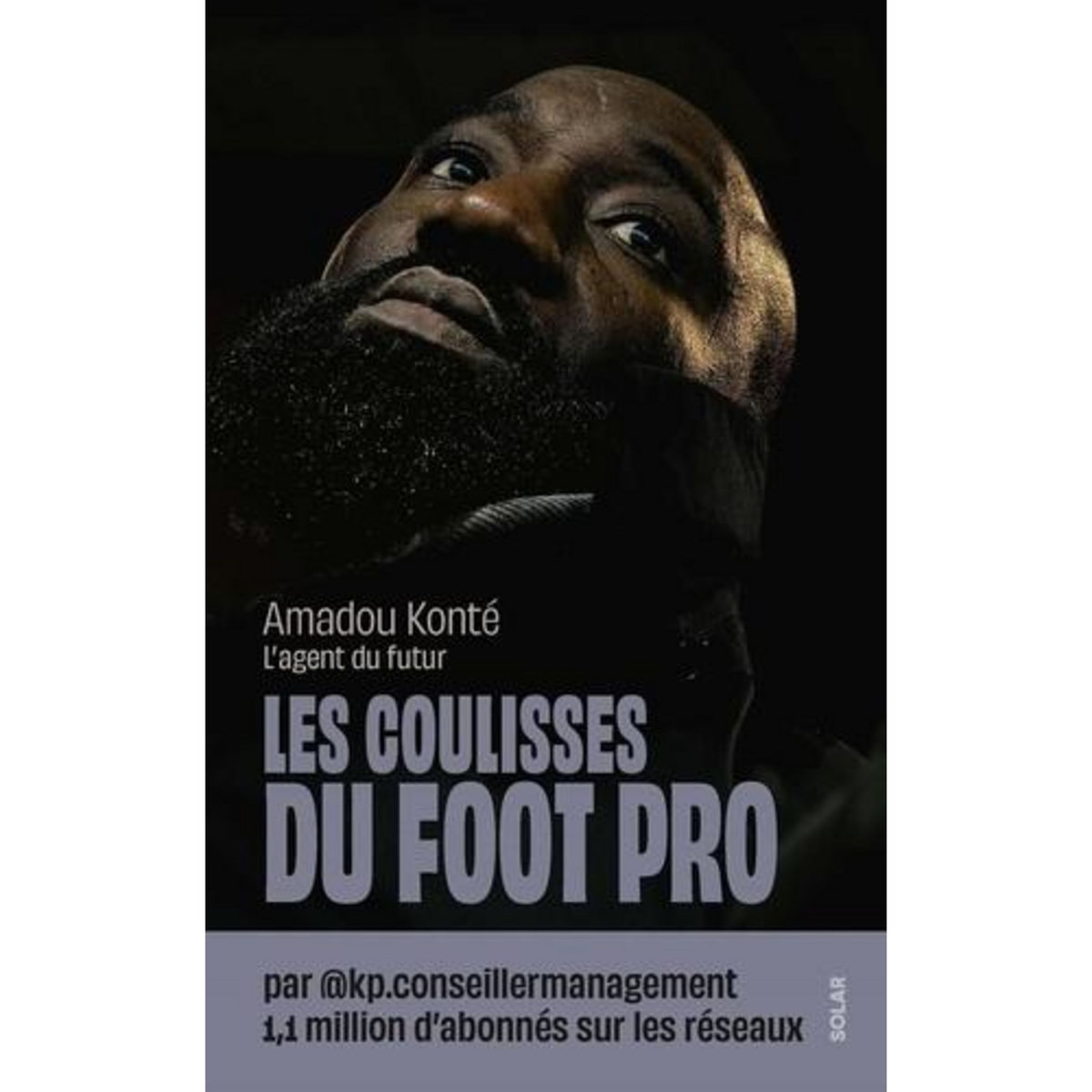 LES COULISSES DU FOOT PRO. L'AGENT DU FUTUR, Konté Amadou