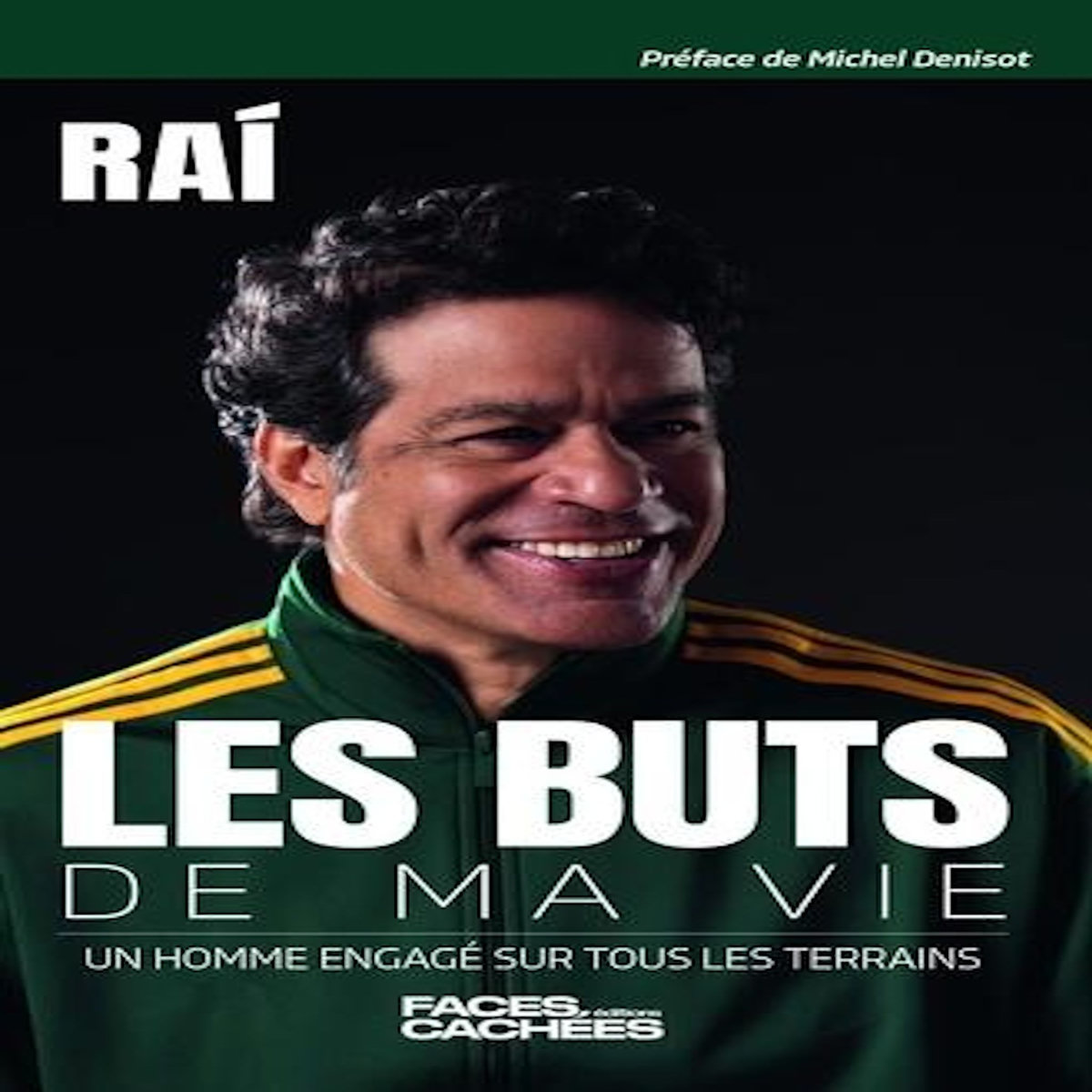 LES BUTS DE MA VIE, Rai