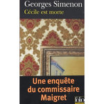 CECILE EST MORTE. UNE ENQUETE DU COMMISSAIRE MAIGRET, Simenon Georges