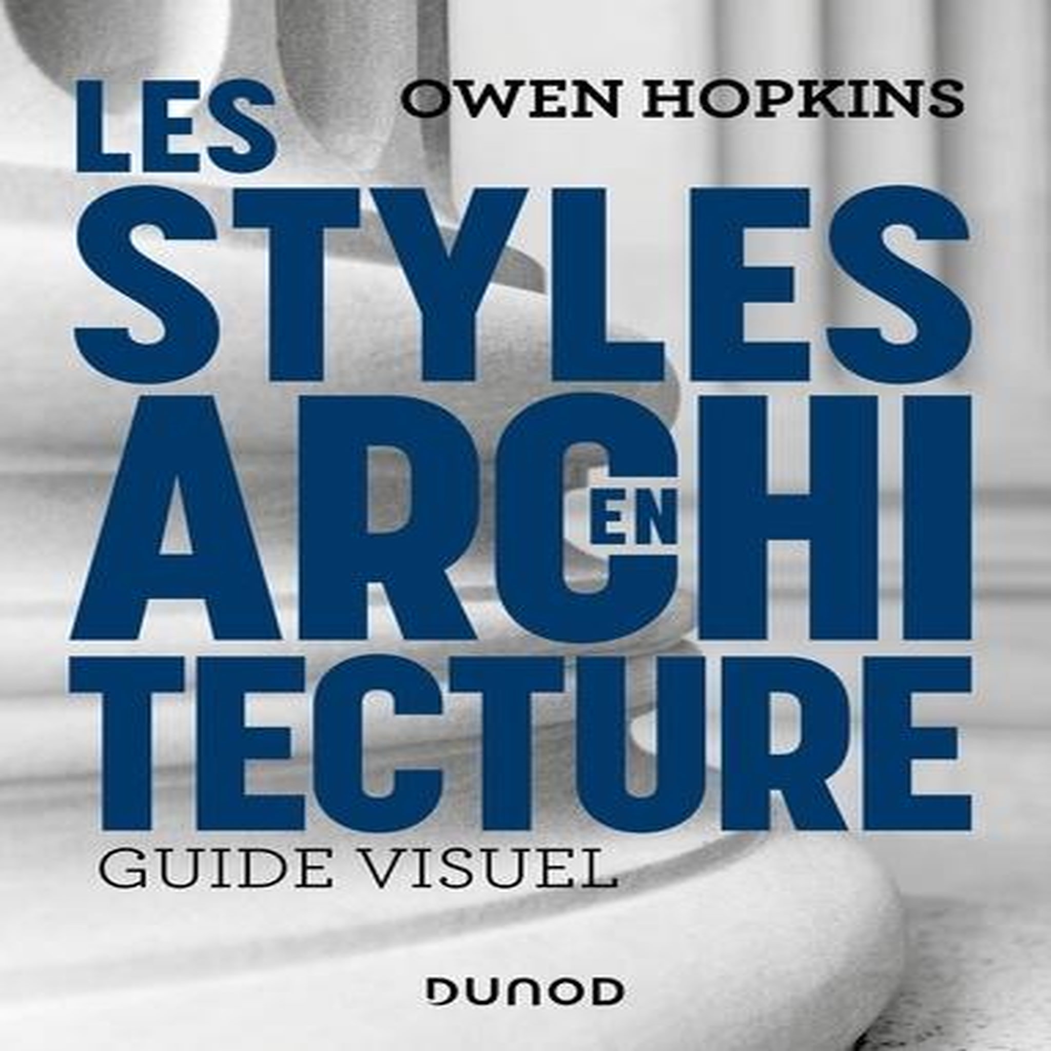 LES STYLES EN ARCHITECTURE. GUIDE VISUEL, Hopkins Owen