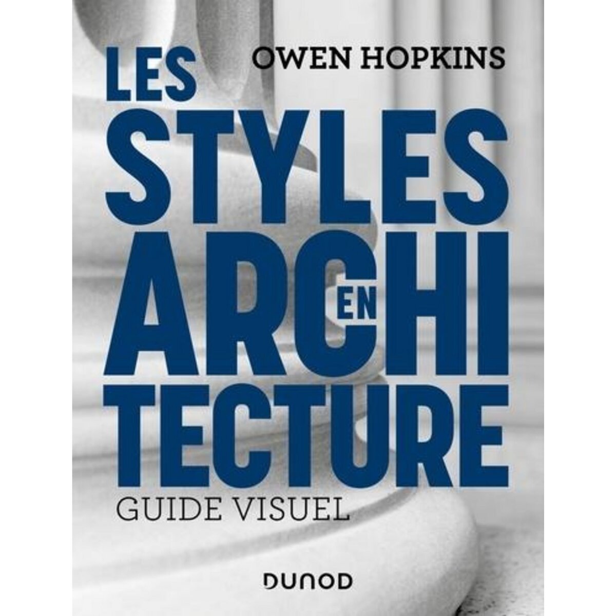 LES STYLES EN ARCHITECTURE. GUIDE VISUEL, Hopkins Owen