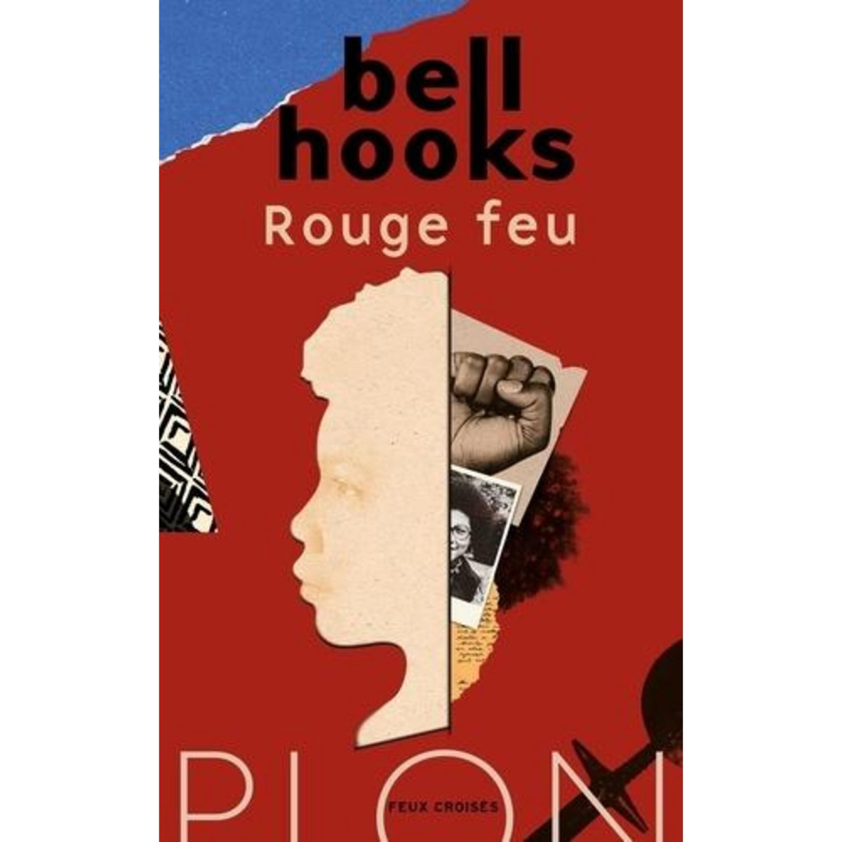 ROUGE FEU. MEMOIRES D'ECRIVAINE, Hooks Bell