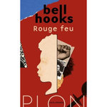 ROUGE FEU. MEMOIRES D'ECRIVAINE, Hooks Bell