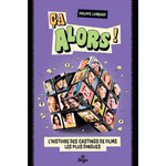 CA ALORS ! L'HISTOIRE DES CASTINGS DE FILMS LES PLUS DINGUES, Lombard Philippe