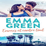 TOI + MOI TOME 2 : ENVERS ET CONTRE TOUT, Green Emma