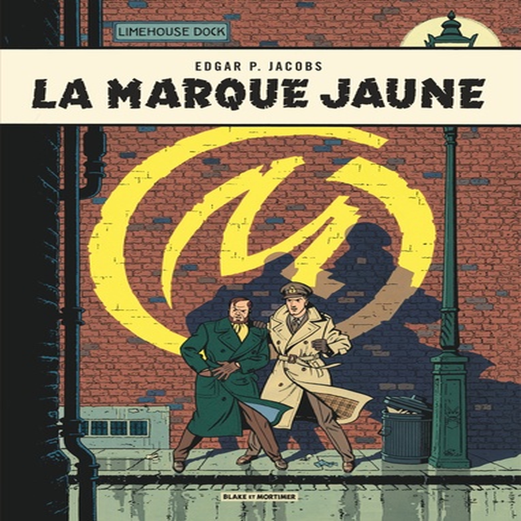  LES AVENTURES DE BLAKE ET MORTIMER TOME 6 : LA MARQUE JAUNE, Jacobs Edgar Pierre