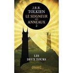 LE SEIGNEUR DES ANNEAUX TOME 2 : LES DEUX TOURS, Tolkien John Ronald Reuel
