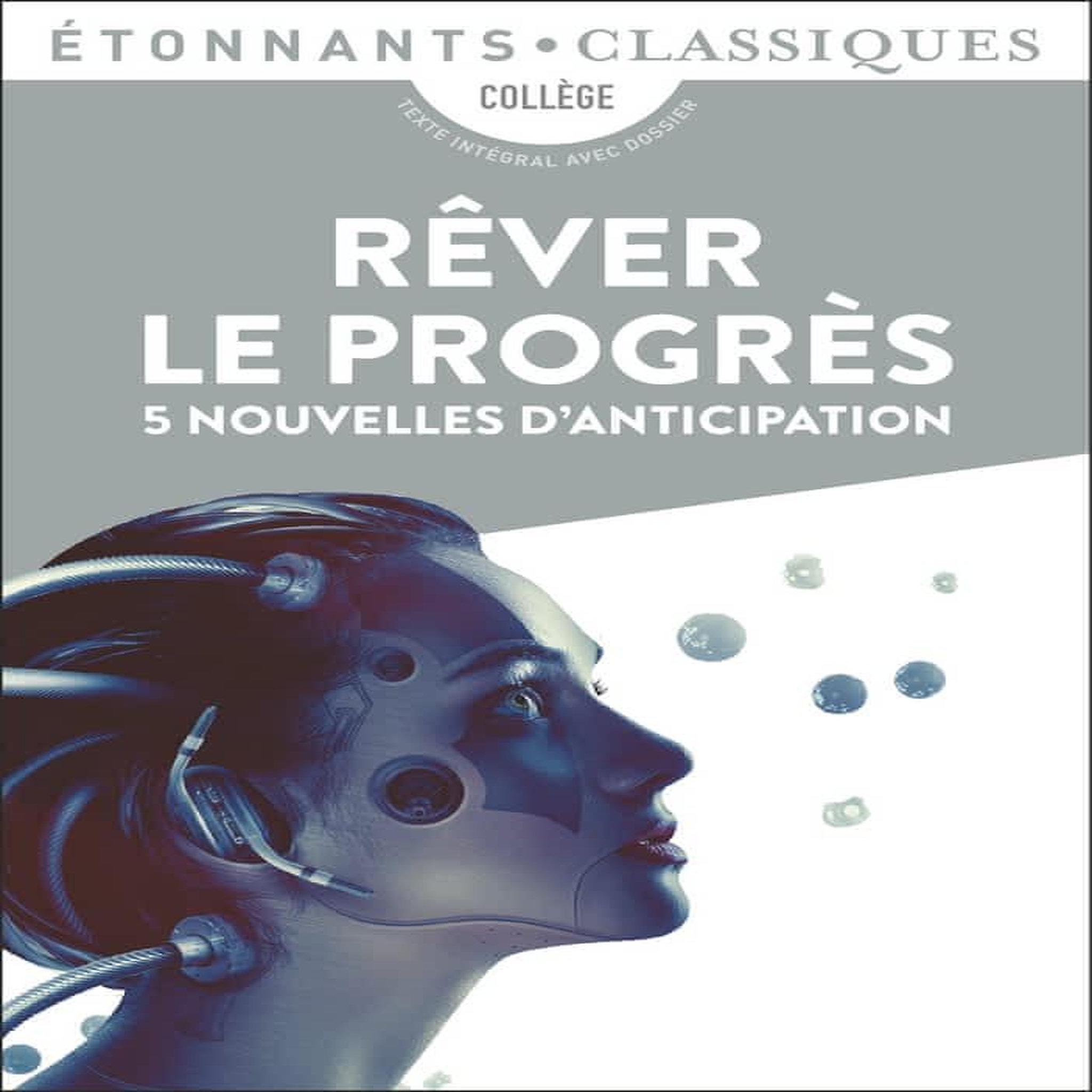 REVER LE PROGRES. 5 NOUVELLES D'ANTICIPATION, Clavel Fabien