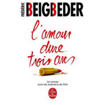 L'AMOUR DURE TROIS ANS, Beigbeder Frédéric