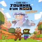 JOURNAL D'UN NOOB TOME 2 : BALADE DANS LE NETHER, Cube Kid