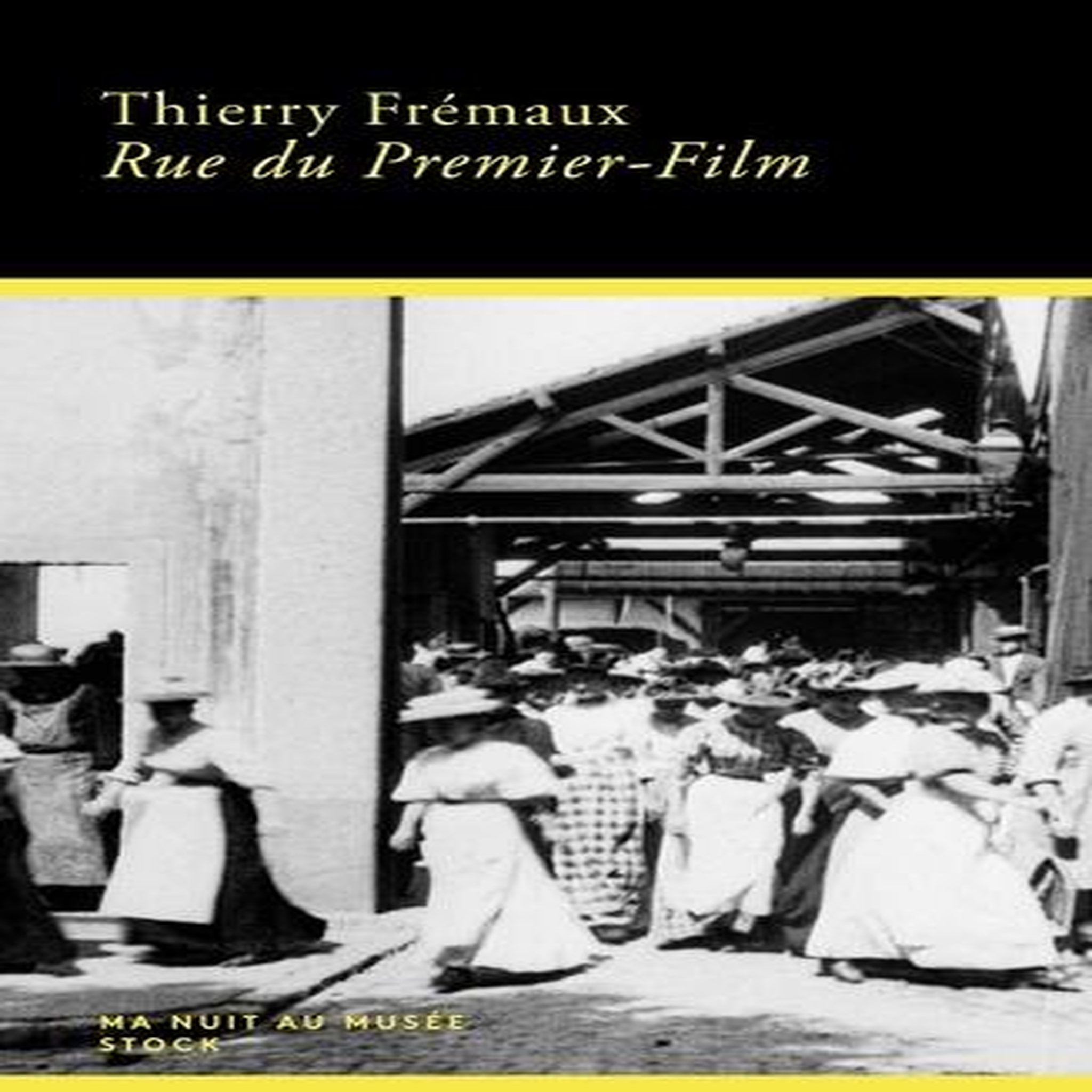 RUE DU PREMIER-FILM, Frémaux Thierry