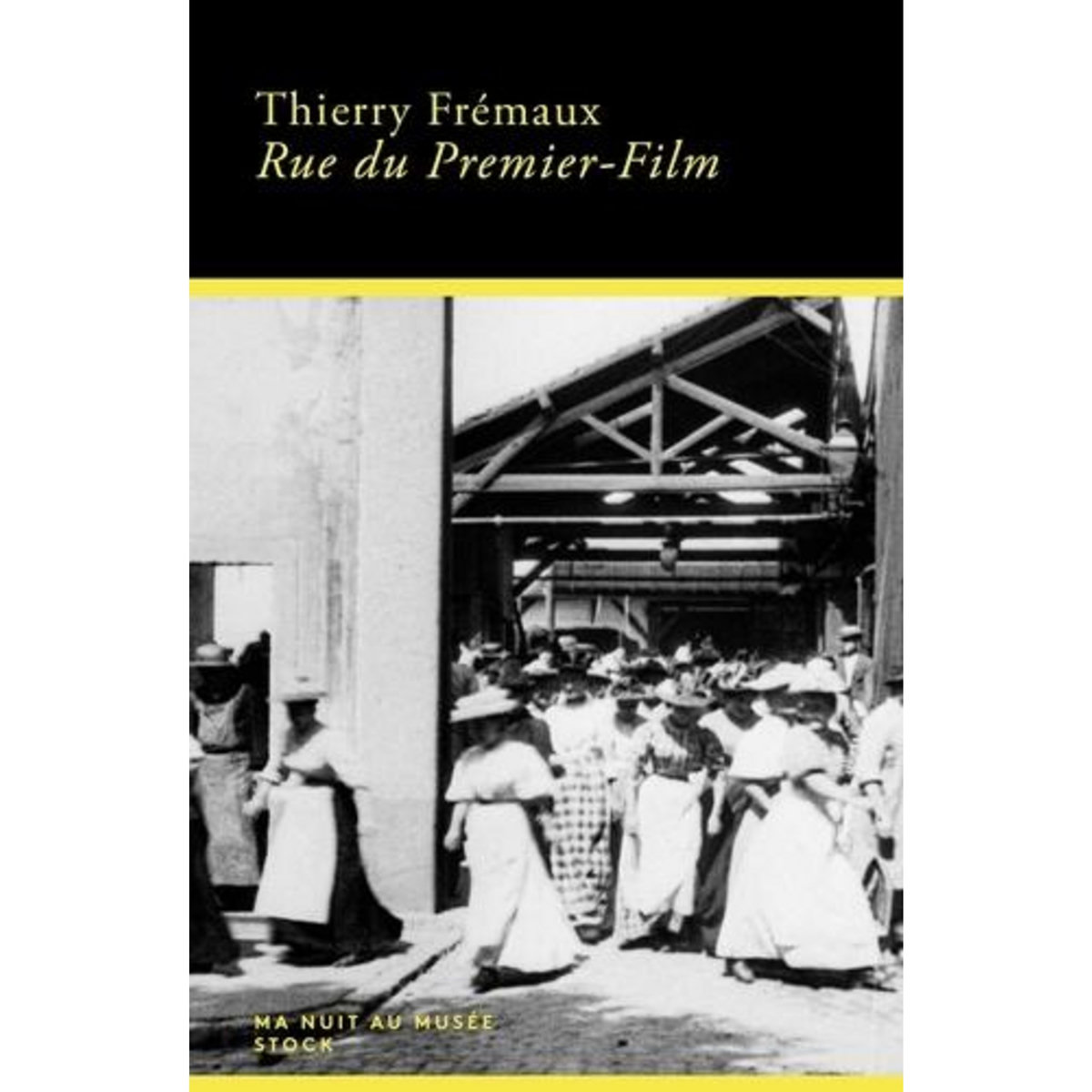 RUE DU PREMIER-FILM, Frémaux Thierry