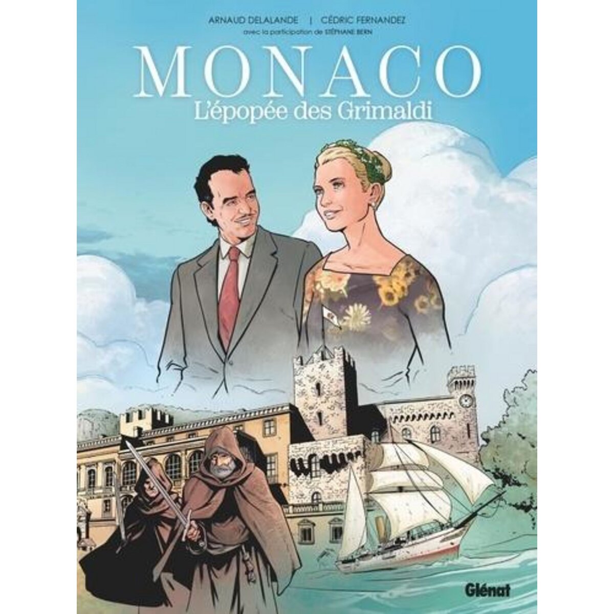 MONACO. L'EPOPEE DES GRIMALDI, Delalande Arnaud