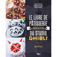 MINH-TRI VO & AL - Les Recettes du studio Ghibli - Cuisine du monde - LIVRES  -  - Livres + cadeaux + jeux